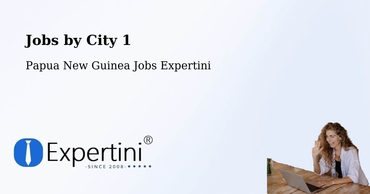 City Jobs in Papua New Guinea - Expertini